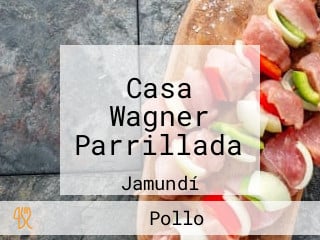 Casa Wagner Parrillada