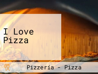 I Love Pizza