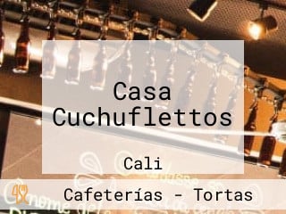 Casa Cuchuflettos