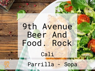 9th Avenue Beer And Food. Rock