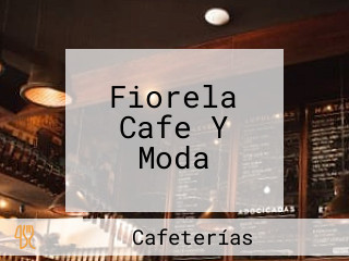 Fiorela Cafe Y Moda