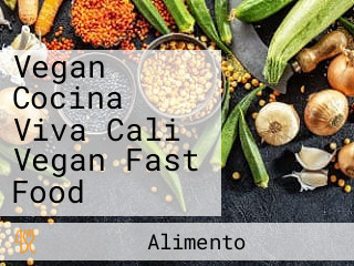 Vegan Cocina Viva Cali Vegan Fast Food