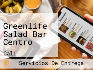 Greenlife Salad Bar Centro