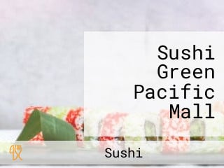 Sushi Green Pacific Mall