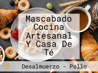 Mascabado Cocina Artesanal Y Casa De Té