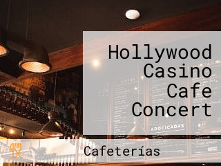 Hollywood Casino Cafe Concert