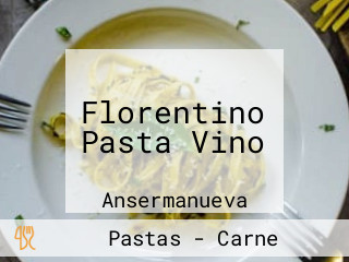 Florentino Pasta Vino