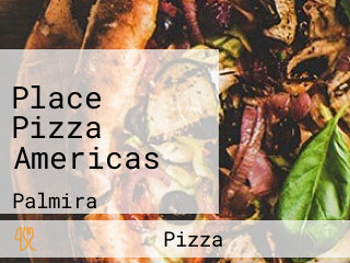 Place Pizza Americas