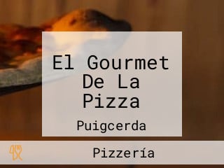 El Gourmet De La Pizza