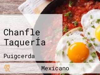 Chanfle TaquerÍa