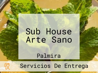 Sub House Arte Sano