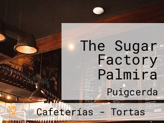 The Sugar Factory Palmira