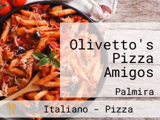 Olivetto's Pizza Amigos