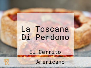 La Toscana Di Perdomo