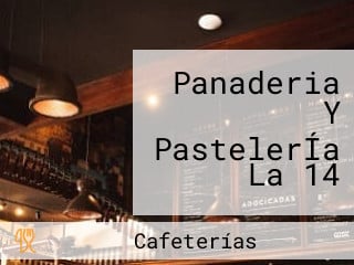 Panaderia Y PastelerÍa La 14