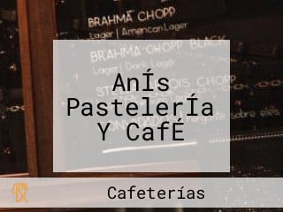 AnÍs PastelerÍa Y CafÉ