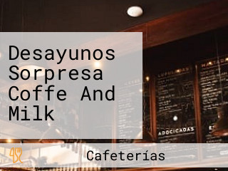 Desayunos Sorpresa Coffe And Milk