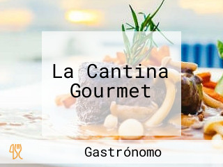 La Cantina Gourmet