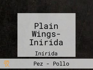 Plain Wings- Inirida