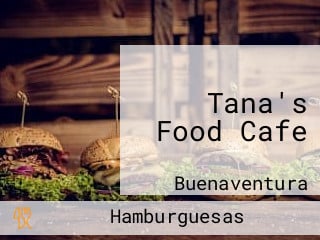 Tana's Food Cafe