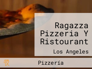 Ragazza Pizzeria Y Ristourant