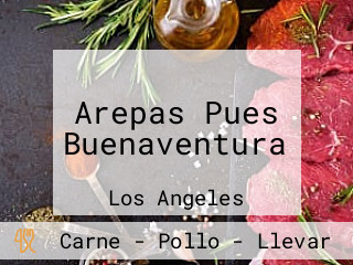 Arepas Pues Buenaventura