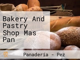 Bakery And Pastry Shop Mas Pan