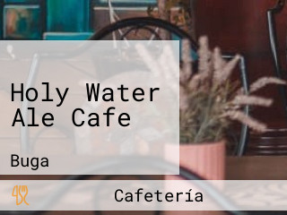 Holy Water Ale Cafe