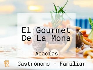 El Gourmet De La Mona