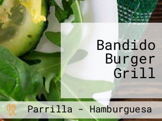 Bandido Burger Grill