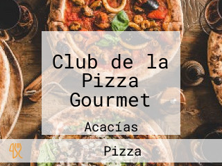 Club de la Pizza Gourmet