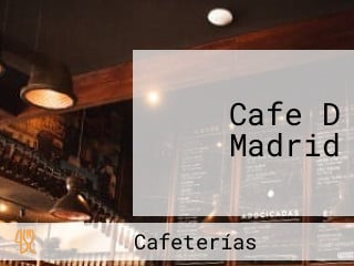 Cafe D Madrid