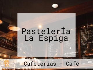 PastelerÍa La Espiga