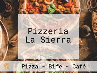 Pizzeria La Sierra