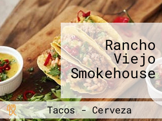 Rancho Viejo Smokehouse