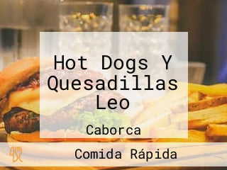 Hot Dogs Y Quesadillas Leo