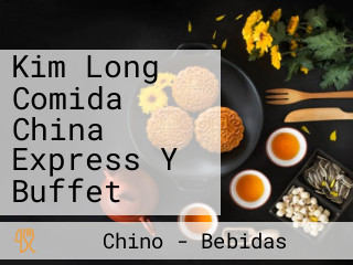 Kim Long Comida China Express Y Buffet