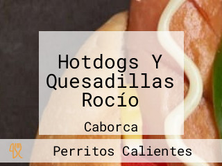 Hotdogs Y Quesadillas Rocío