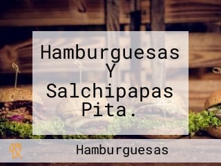 Hamburguesas Y Salchipapas Pita.