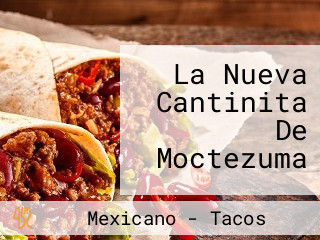 La Nueva Cantinita De Moctezuma