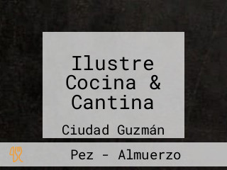 Ilustre Cocina & Cantina