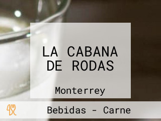 LA CABANA DE RODAS