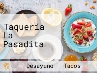 Taquería La Pasadita