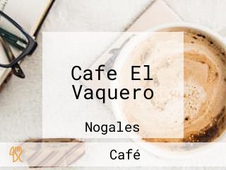 Cafe El Vaquero