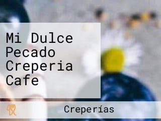 Mi Dulce Pecado Creperia Cafe