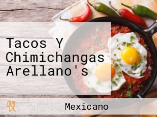 Tacos Y Chimichangas Arellano's