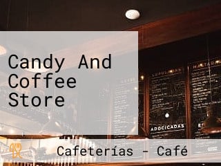 Candy And Coffee Store