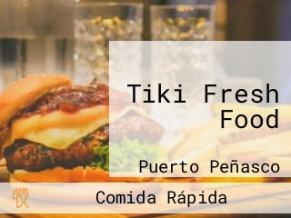 Tiki Fresh Food