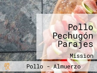 Pollo Pechugón Parajes