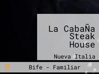 La CabaÑa Steak House